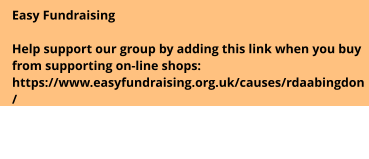 Easy FundraisingHelp support our group by adding this link when you buy from supporting on-line shops: https://www.easyfundraising.org.uk/causes/rdaabingdon/